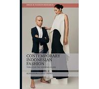 Contemporary Indonesian Fashion: Through the Looking Glass
