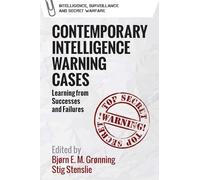 Contemporary Intelligence Warning Cases: Learning from Successes and Failures