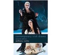 Contemporary Irish Drama Anthony Roche (Auteur)
