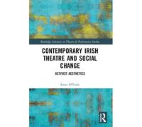 Contemporary Irish Theatre And Social Change