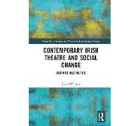 Contemporary Irish Theatre And Social Change