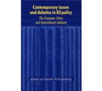 Contemporary Issues and Debates in Eu Policy Contemporary Issues and Debates in Eu Policy (Auteur)