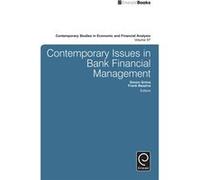 Contemporary Issues In Bank Financial Management: V.97 (Contemporary Studies In Economic And Financial Analysis) (Contemporary Studies In Economic & Financial Analysis) (Hardcover) Simon Grima, Dr Fra