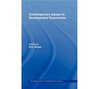 Contemporary Issues in Development Economics by B. N. Ghosh