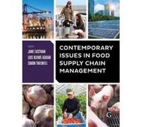Contemporary Issues in Food Supply Chain Management - [Livre en VO] Simon Thelwell, Jane Eastham, Luis Kluwe Aguiar (Auteur)