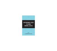 Contemporary Issues In Global Criminal Justice