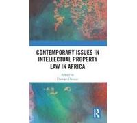 Contemporary Issues In Intellectual Property Law In Africa