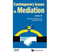 Contemporary Issues In Mediation - Volume 10