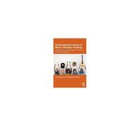Contemporary Issues In Music Therapy Training