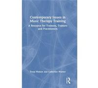 Contemporary Issues in Music Therapy Training - Catherine Warner - Taylor amp Francis Ltd - Livre en Anglais - Hardback Catherine WarnerCatherine Warner (Auteur)
