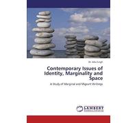 Contemporary Issues Of Identity, Marginality And Space