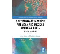 Contemporary Japanese American and Mexican American Poets: Lyrical Solidarity