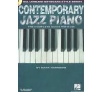 Contemporary Jazz Piano The Complete Guide With Online Audio!