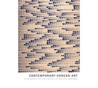 Contemporary Korean Art: Tansaekhwa and the Urgency of Method