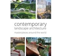 Chris Van Uffelen – Contemporary Landscape Architecture – Masterpieces Around the World – Relié