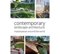 Chris Van Uffelen – Contemporary Landscape Architecture – Masterpieces Around the World – Relié