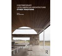 Contemporary Latin American Architecture: Other Traditions