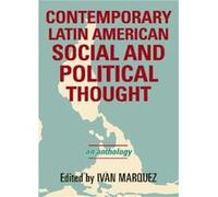 Contemporary Latin American Social and Political Thought Ivan Marquez (Auteur)