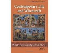 Contemporary Life And Witchcraft: Magic, Divination, And Religious Ritual In Europe (Paperback) Alexandra Tataran, (Auteur)
