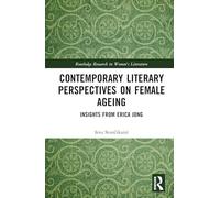 Contemporary Literary Perspectives on Female Ageing