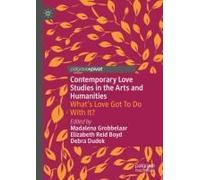 Contemporary Love Studies In The Arts And Humanities