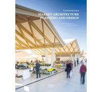 Contemporary Market Architecture: Planning and Design
