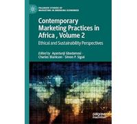 Contemporary Marketing Practices in Africa , Volume 2: Ethical and Sustainability Perspectives