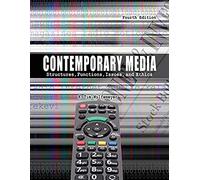Contemporary Media: Structures, Functions, Issues And Ethics