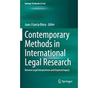 Contemporary Methods in International Legal Research: Between Legal Interpretivism and Empirical Inquiry