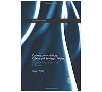 Contemporary Military Culture And Strategic Studies