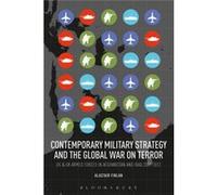 Contemporary Military Strategy and the Global War on Terror: US & UK Armed Forces in Afghanistan and Iraq 2001-2012 (Key Concepts in Philosophy) Alastair Finlan (Auteur)