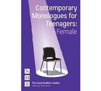 Contemporary Monologues for Teenagers: Female (NHB Good Audition Guides) - [Version Originale] Inconnu (Auteur)