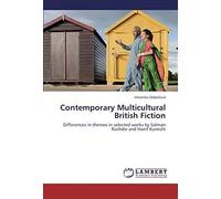 Contemporary Multicultural British Fiction: Differences In Themes In Selected Works By Salman Rushdie And Hanif Kureishi