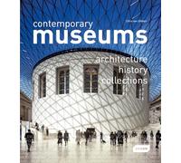 Contemporary Museums: Architecture History Collections