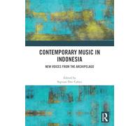 Contemporary Music in Indonesia: New Voices from the Archipelago