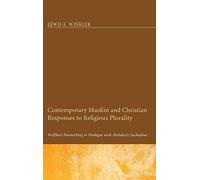 Contemporary Muslim And Christian Responses To Religious Plurality