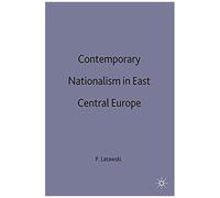 Contemporary Nationalism In East Central Europe