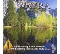 Contemporary Native American Faith & Worship Instrumental Flute Music by Wayra (2013-08-02)