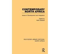Contemporary North Africa: Issues Of Development And Integration