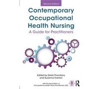 Contemporary Occupational Health Nursing Greta Occupational Health Consultant Thornbory, Everton Uk , Uk Susanna Consultant Occupational Health And Safety Practitioner (Auteur)