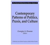 Contemporary Patterns Of Politics, Praxis, And Culture