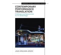 Contemporary Performance Translation: Challenges and Opportunities for the Global Stage
