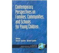 Contemporary Perspectives On Families, Communities, And Schools for Young Children, Contemporary Perspectives in Early Childhood Education Series Olivia N. Saracho (Auteur)