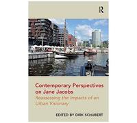 Contemporary Perspectives On Jane Jacobs