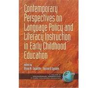 Contemporary Perspectives on Language Policy and Literacy Instruction in Early Childhood Education, Contemporary Perspectives in Early Childhood Education Series Olivia N. Saracho (Auteur)