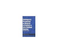 Contemporary Perspectives On Research In Creativity In Early Childhood Education (Hc)