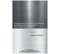 Contemporary Perspectives On Research On Bullying And Victimization In Early Childhood Education