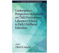 Contemporary Perspectives On Research On Child Development Laboratory Schools In Early Childhood Education