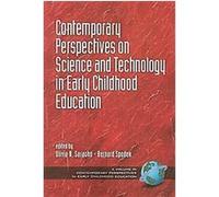 Contemporary Perspectives on Science and Technology in Early Childhood Education, Contemporary Perspectives in Early Childhood Education Series