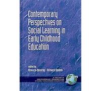 Contemporary Perspectives on Social Learning in Early Childhood Education, Contemporary Perspectives in Early Childhood Education S.
